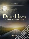Demon Hunter. Il caso delle bambine rapite: Il caso delle bambine rapite. E-book. Formato PDF ebook