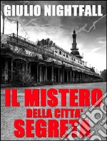 Il mistero della città segreta. E-book. Formato EPUB ebook