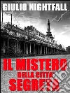 Il mistero della città segreta. E-book. Formato EPUB ebook di Giulio Nightfall