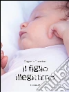 Il figlio illegittimo. E-book. Formato PDF ebook di Eugenia Guerrieri