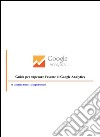 Guida per superare l'esame di Google Analytics. E-book. Formato PDF ebook