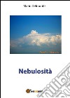 Nebulosità. E-book. Formato PDF ebook