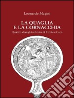 La quaglia e la cornacchia. E-book. Formato PDF ebook