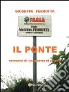 Il Ponte. Cronaca di un giorno di grazia. E-book. Formato PDF ebook