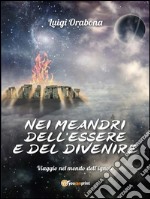 Nei meandri dell'essere e del divenire. E-book. Formato PDF ebook