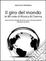 Il giro del mondo in 80 note di Musica & Cinema. E-book. Formato EPUB ebook