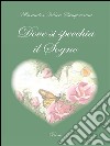 Dove si specchia il Sogno. E-book. Formato EPUB ebook