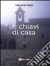 Le chiavi di casa. E-book. Formato EPUB ebook di Giovanni Muzi