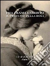 Fra trama e ordito. Il profumo della rosa. E-book. Formato PDF ebook di Elisabetta Polatti