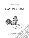 L'aia in salita: Tradizioni e ricette di un'Umbria minore. E-book. Formato PDF ebook