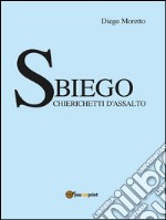 Sbiego – Chierichetti d’assalto. E-book. Formato EPUB ebook