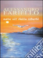 Sulle ali della libertà. E-book. Formato EPUB ebook