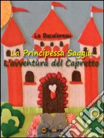 La principessa Saggia. L'avventura del capretto. E-book. Formato EPUB