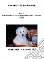 Passerotti & friends. E-book. Formato EPUB ebook