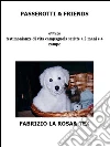 Passerotti & friends. E-book. Formato Mobipocket ebook di Fabrizio La Rosa