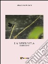 La libellula. Raccolta di poesie. E-book. Formato EPUB ebook