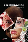 Occhi neri sull'anima. E-book. Formato PDF ebook di Fabio Manelli