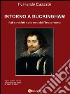 Intorno a Buckingham: Fatti e misfatti nelle corti del Rinascimento. E-book. Formato EPUB ebook di Fernando Esposito