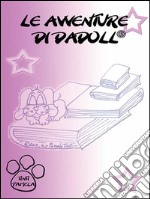 Le avventure di Dadoll. E-book. Formato EPUB ebook