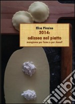 2014: odissea nel piatto. E-book. Formato PDF ebook