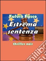 Estrema sentenza. E-book. Formato PDF ebook