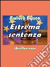 Estrema sentenza. E-book. Formato PDF ebook