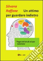 Un attimo per guardare indietro. E-book. Formato PDF ebook