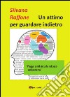 Un attimo per guardare indietro. E-book. Formato PDF ebook