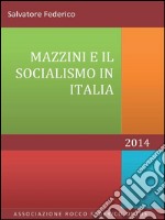 Mazzini e il socialismo in Italia. E-book. Formato PDF ebook