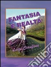 Fantasia e realtà. E-book. Formato EPUB ebook