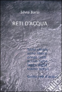 Reti d’acqua. Volume 1: Acqua e terra. E-book. Formato PDF ebook di Silvia Barsi