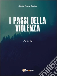 I passi della violenza. E-book. Formato Mobipocket ebook