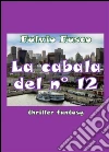 La cabala del n. 12. E-book. Formato PDF ebook di Fulvio Fusco
