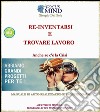 Re-inventarsi in un nuovo lavoro o come trovarlo anche se c’é la crisi... E-book. Formato EPUB ebook di Giorgio Del Sole