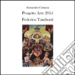 Progetto Arte 2015 - Federico Tamburri. E-book. Formato PDF ebook