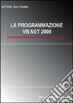 La programmazione VB.NET 2008. E-book. Formato EPUB ebook