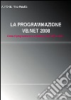 La programmazione VB.NET 2008. E-book. Formato PDF ebook