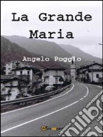 La grande Maria. E-book. Formato Mobipocket