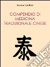 Compendio di medicina tradizionale cinese. E-book. Formato Mobipocket ebook
