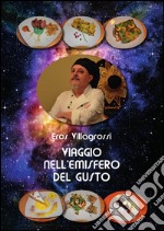 Viaggio nell'emisfero del gusto. E-book. Formato PDF ebook