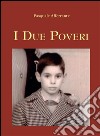 I due poveri. E-book. Formato EPUB ebook di Pasquale Afferrante