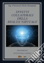 Effetti collaterali della realtà virtuale. E-book. Formato PDF ebook