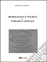 Demografia e società a Torano Castello tra il 1811 e il 1918. E-book. Formato EPUB ebook