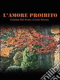 L'amore proibito. E-book. Formato Mobipocket ebook