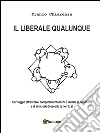 Il liberale qualunque. E-book. Formato Mobipocket ebook di Franco Chiarenza