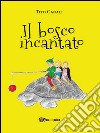 Il bosco incantato. E-book. Formato EPUB ebook