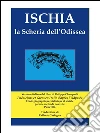 Ischia la Scheria dell’Odissea. E-book. Formato EPUB ebook di Raffaele Castagna