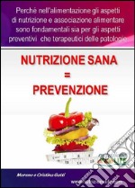 Nutrizione sana = Prevenzione. E-book. Formato PDF ebook