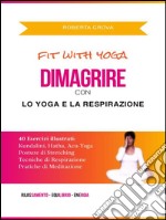 Dimagrire con lo yoga e la respirazione. E-book. Formato PDF