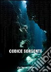 Codice sorgente. E-book. Formato EPUB ebook di Eva Serena Pavan